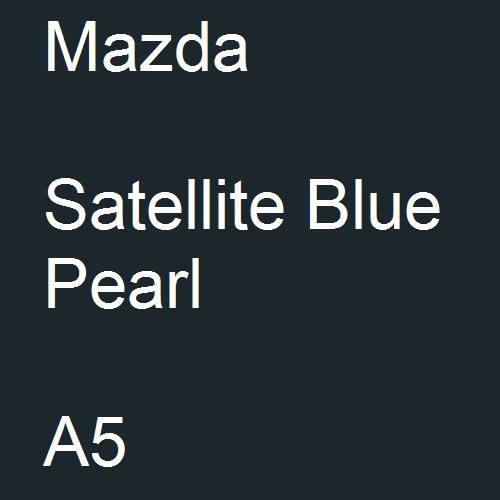 Mazda, Satellite Blue Pearl, A5.